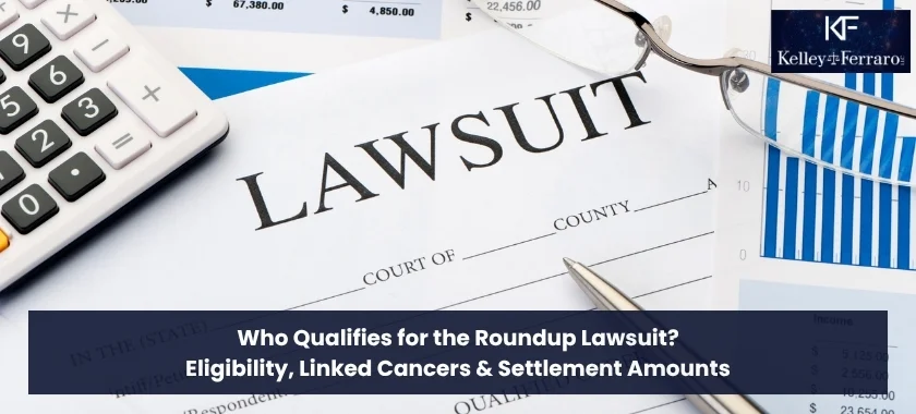 Who Qualifies for the Roundup Lawsuit? Eligibility, Linked Cancers & Settlement Amounts